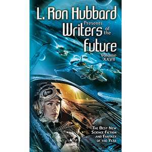 Writers of the Future, Volume 27 de K. D. Wentworth