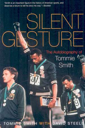 Silent Gesture: The Autobiography of Tommie Smith de Tommie Smith