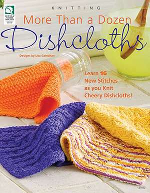 More Than a Dozen Dishcloths de Lisa Carnahan