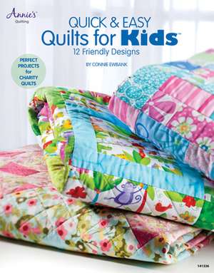 Quick & Easy Quilts for Kids 12 Friendly Designs: Instructions for Both Paper & Traditional Piecing de Connie Ewbank