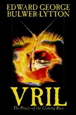 Vril, the Power of the Coming Race de Edward George Bulwer-Lytton