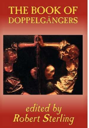 The Book of Doppelgangers de Robert Sterling