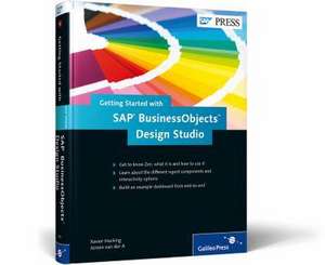 Getting Started with SAP BusinessObjects Design Studio de Xavier Hacking