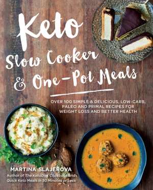 Keto Slow Cooker & One-Pot Meals de Martina Slajerova