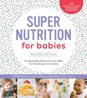 Super Nutrition for Babies, Revised Edition de Katherine Erlich