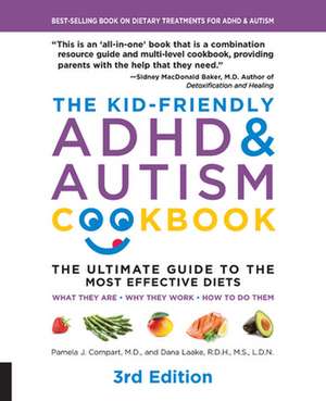 The Kid-Friendly ADHD & Autism Cookbook, 3rd Edition de Pamela J Compart