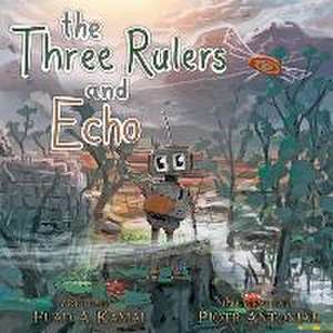 The Three Rulers and Echo de Fuad A. Kamal