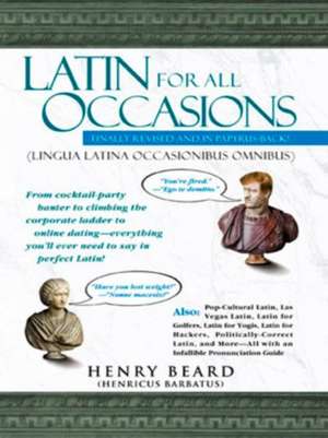 Latin for All Occasions de Henry Beard