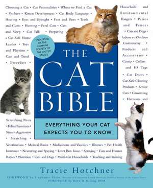 The Cat Bible: Everything Your Cat Expects You to Know de Tracie Hotchner