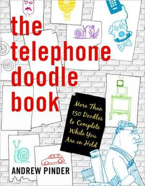 The Telephone Doodle Book de Andrew Pinder