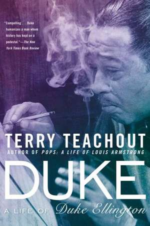 Duke: A Life of Duke Ellington de Terry Teachout