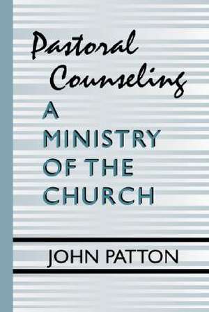 Pastoral Counseling de John Patton