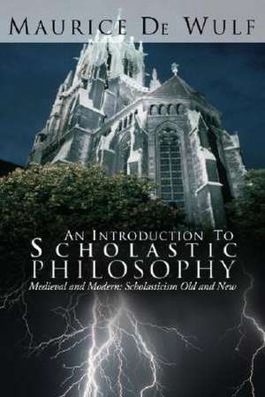 An Introduction to Scholastic Philosophy de Maurice DeWulf