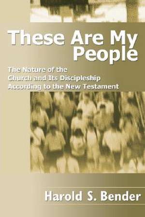 These Are My People de Harold S. Bender