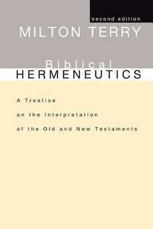 Biblical Hermeneutics de Milton S. Terry