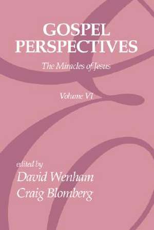 Gospel Perspectives, Volume 6 de David Wenham