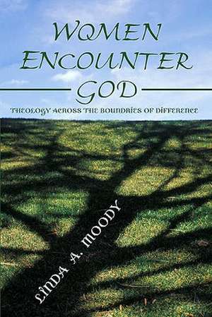 Women Encounter God de Linda A. Moody