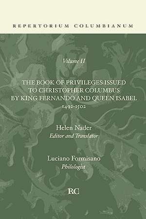 Book of Privileges Issued to Christopher Columbus by King Fernando and Queen Isabel 1492-1502 de Helen Nader