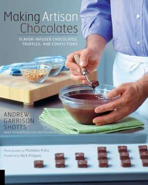 Making Artisan Chocolates de Andrew Garrison Shotts