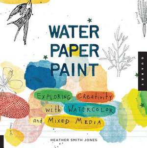 Water Paper Paint de Heather Smith Jones