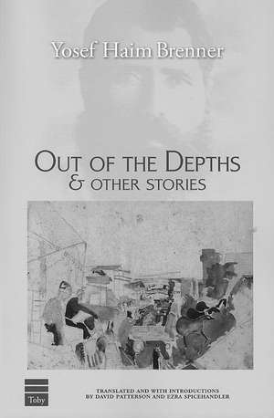 Out of the Depths & Other Stories de Yosef Haim Brenner