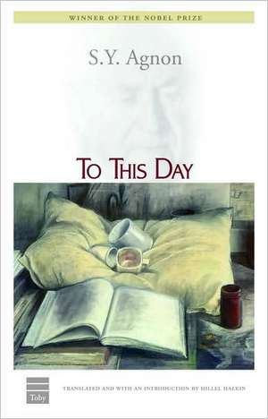 To This Day de S. Y. Agnon