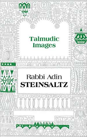 Talmudic Images de Adin Even-Israel Steinsaltz