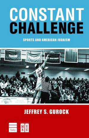 Constant Challenge de Jeffrey S. Gurock