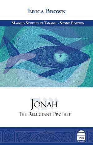 Jonah: The Reluctant Prophet de Erica Brown