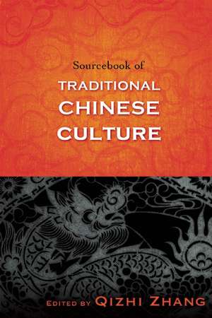 Sourcebook of Traditional Chinese Culture de Qizhi Zhang