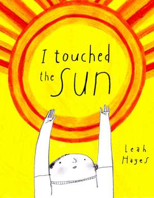 I Touched the Sun de Leah Hayes