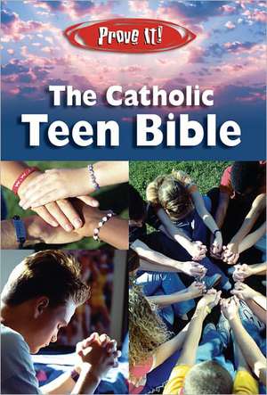 Prove It! Catholic Teen Bible-NABRE de Amy Welborn