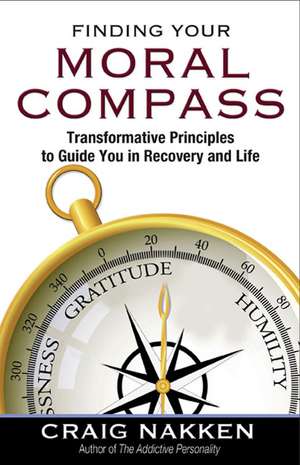 Finding Your Moral Compass de Craig Nakken