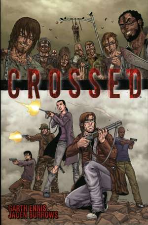 Crossed Volume 1 de Garth Ennis