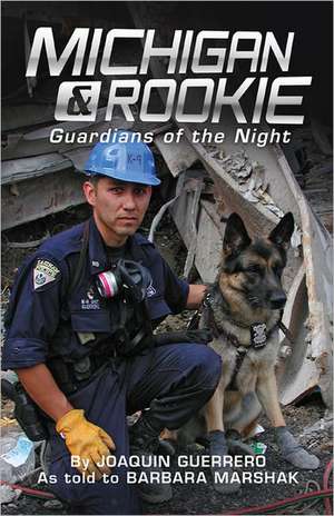 Michigan & Rookie: Guardians of the Night de Barbara Marshak