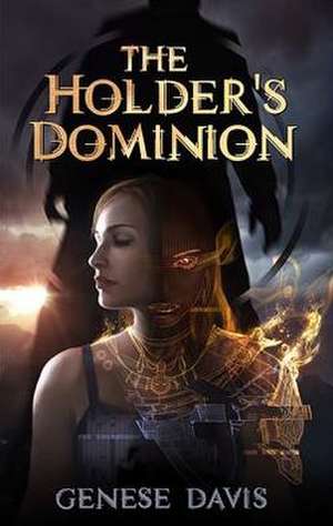 The Holder's Dominion de Genese Davis