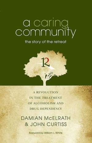 A Caring Community: The Story of the Retreat de Damian McElrath