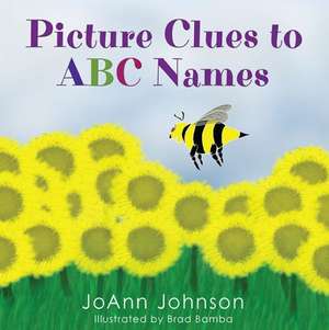 Picture Clues to ABC Names de Jo-Ann Johnson