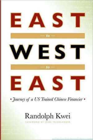 East to West to East de Randolph Kwei