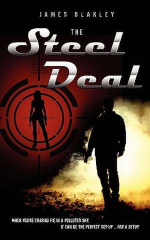 The Steel Deal de James Blakley