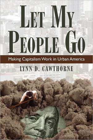 Let My People Go de Lynn D. Cawthorne