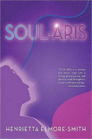 Soul-Aris de Henrietta Elmore-Smith