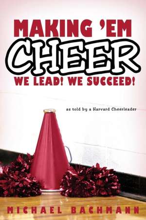 Making 'em Cheer de Michael Bachmann