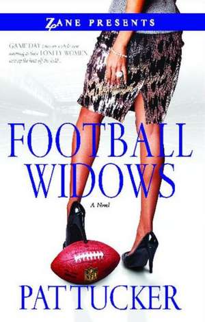 Football Widows de Pat Tucker