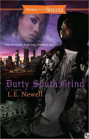 Durty South Grind de L. E. Newell