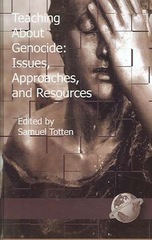 Teaching about Genocide de Samuel Totten