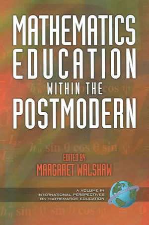 Mathematics Education Within the Postmodern (PB) de Margaret Walshaw