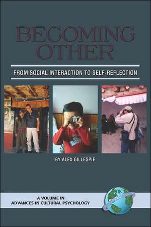 Becoming Other de Alex Gillespie