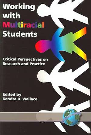 Working with Multiracial Students de Kendra R. Wallace