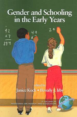 Gender and Schooling in the Early Years (PB) de Beverly Irby